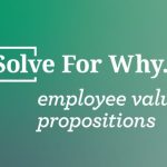 Solve for Why Employee Value Propositions